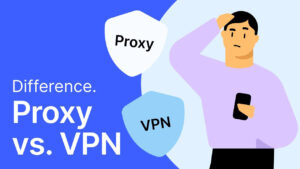 VPN vs Proxy